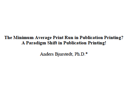 Preview for The Minimum Average Print Run in Publication Printing? A Paradigm Shift in Publication Printing!